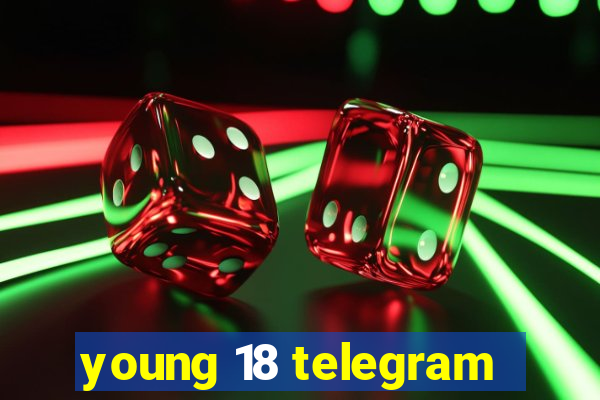 young 18 telegram